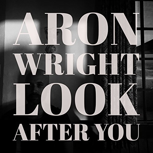 Aron Wright - Look After You- [CDQ] - Single - 2017